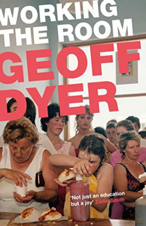Working The Room Essays - Geoff Dyer [KSIĄŻKA]