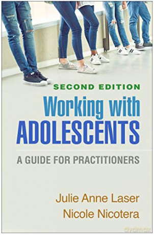 Working With Adolescents - Julie Anne Laser [KSIĄŻKA]