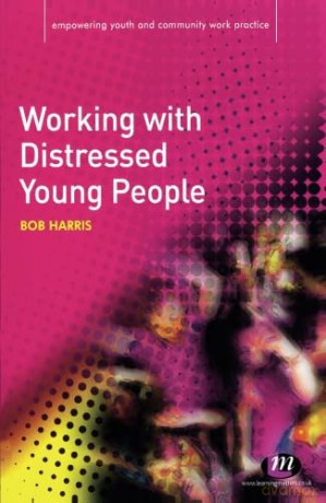 Working With Distressed Young People - Bob Harris [KSIĄŻKA]