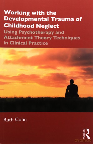 Working With The Developmental Trauma Of - Ruth Cohn [KSIĄŻKA]