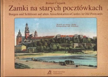 Zamki Na Starych Pocztówkach - Czejarek Roman [KSIĄŻKA]