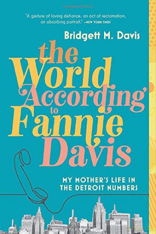 World According To Fannie Davis My Mothe - Bridgett M. Davis [KSIĄŻKA]