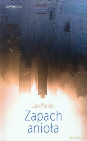 Zapach Anioła - Piekło J. [KSIĄŻKA]