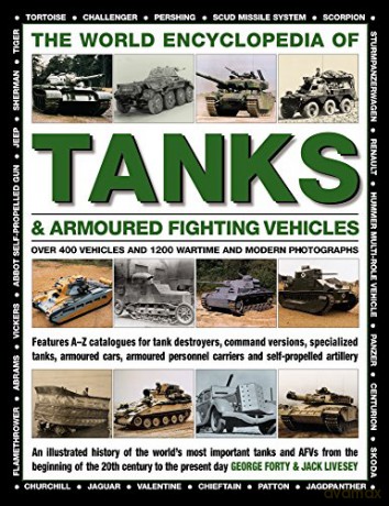 World Encyclopedia Of Tanks Armoured Fig - George Livesey [KSIĄŻKA]