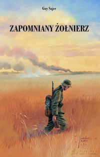 Zapomniany Żołnierz - Guy Sajer [KSIĄŻKA]