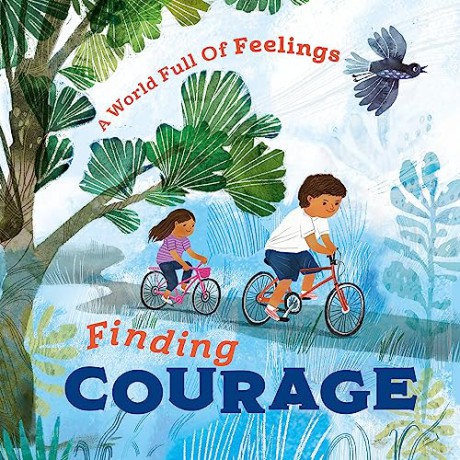 World Full Of Feelings Finding Coura - Louise Spilsbury [KSIĄŻKA]