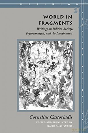 World In Fragments - Corneli Castoriadis [KSIĄŻKA]