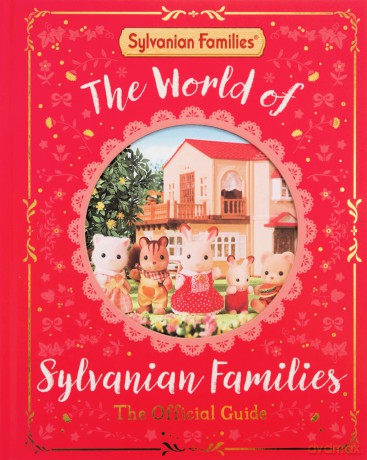 World Of Sylvanian Families/Offical Gde - Macmillan Children's [KSIĄŻKA]