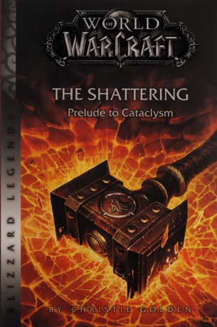 World Of Warcraft The Shattering [KSIĄŻKA]
