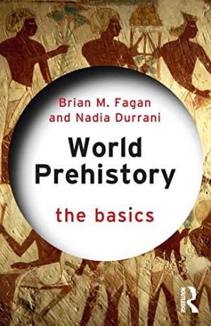 World Prehistory The Basics - Brian M. Fagan [KSIĄŻKA]