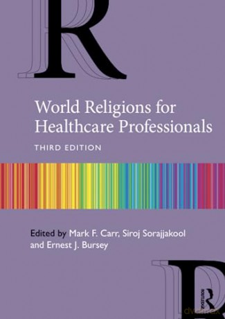 World Religions For Healthcare Professio - Siroj Sorajjakool [KSIĄŻKA]