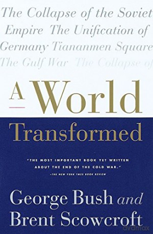 World Transformed A - Bush George H. [KSIĄŻKA]
