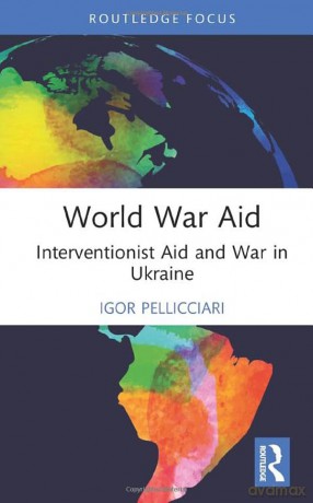 World War Aid - Igor Pellicciari [KSIĄŻKA]