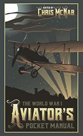 World War I Aviators Pocket Manual - Chris Mcnab [KSIĄŻKA]