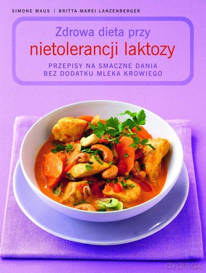 Zdrowa Dieta Przy Nietolerancji Laktozy [KSIĄŻKA]