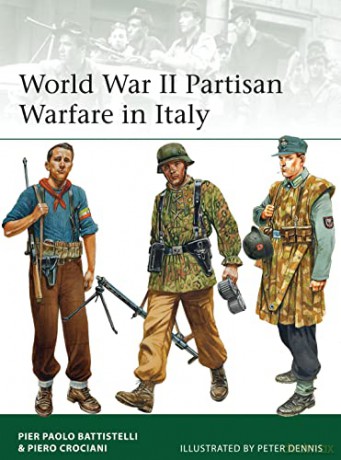 World War Ii Partisan Warfare In Italy - Pier P Battistelli [KSIĄŻKA]
