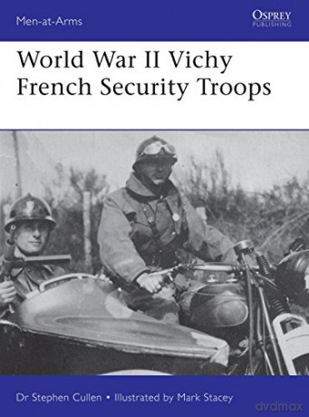 World War Ii Vichy French Security Troop - Stephen M Cullen [KSIĄŻKA]