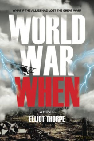 World War When - Elliot Thorpe [KSIĄŻKA]