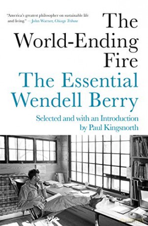 Worldending Fire The - Wendell Berry [KSIĄŻKA]