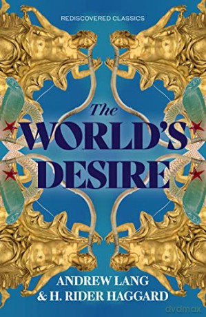 Worlds Desire - H Rider Haggard [KSIĄŻKA]