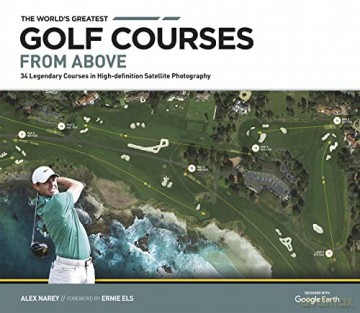 Worlds Greatest Golf Courses From Above - Alex Narey [KSIĄŻKA]