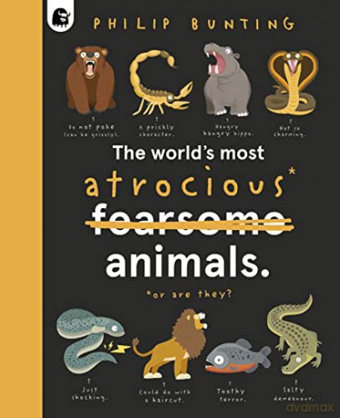 Worlds Most Atrocious Animals - Philip Bunting [KSIĄŻKA]