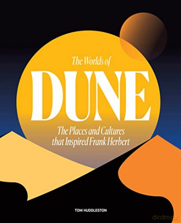Worlds Of Dune - Tom Huddleston [KSIĄŻKA]