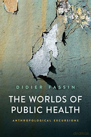 Worlds Of Public Health - Didier Fassin [KSIĄŻKA]