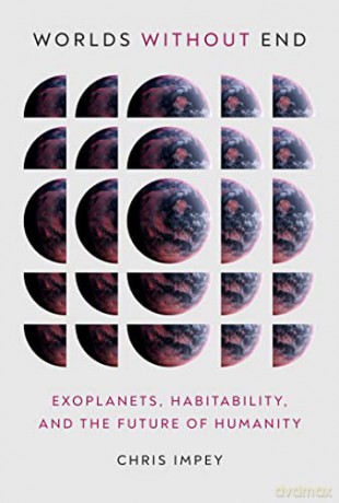 Worlds Without End - Chris Impey [KSIĄŻKA]