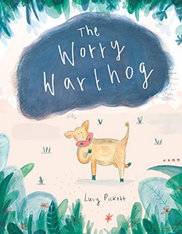 Worry Warthog - Lucy Pickett [KSIĄŻKA]