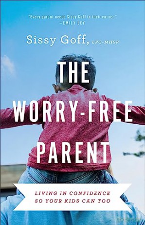 Worryfree Parent The - Sissy Goff [KSIĄŻKA]