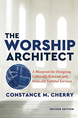 Worship Architect - Constance M Cherry [KSIĄŻKA]
