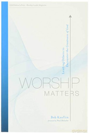 Worship Matters - Bob Kauflin [KSIĄŻKA]