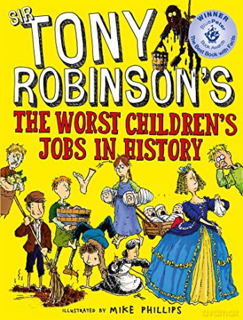 Worst Childrens Jobs In History - Tony Robinson [KSIĄŻKA]