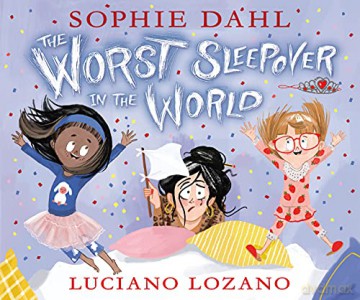 Worst Sleepover In The World - Sophie Dahl [KSIĄŻKA]