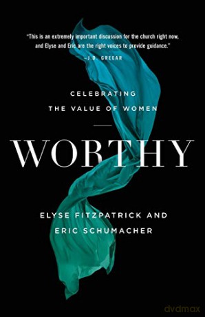 Worthy - Elyse Fitzpatrick [KSIĄŻKA]