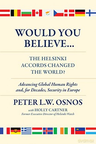 Would You Believethe Helsinki Accords - Peter L W Osnos [KSIĄŻKA]