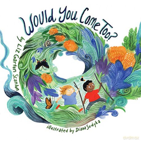 Would You Come Too - Liz Garton Scanlon [KSIĄŻKA]