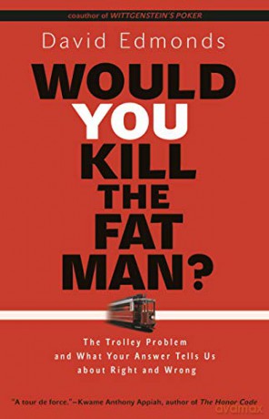 Would You Kill The Fat Man - David Edmonds [KSIĄŻKA]