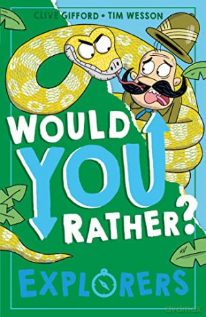 Would You Rather Explorers - Clive Gifford [KSIĄŻKA]