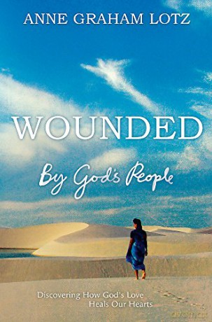 Wounded By Gods People - Anne Graham Lotz [KSIĄŻKA]