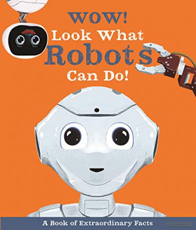 Wow Look What Robots Can Do - Andrea Mills [KSIĄŻKA]