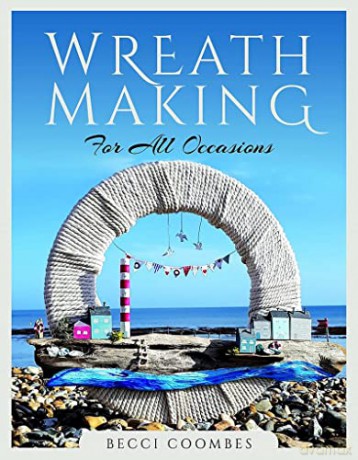 Wreath Making For All Occasions - Becci Coombes [KSIĄŻKA]