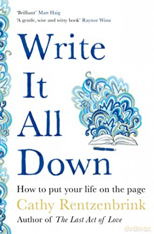 Write It All Down - Cathy Rentzenbrink [KSIĄŻKA]