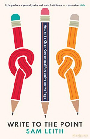Write To The Point - Sam Leith [KSIĄŻKA]