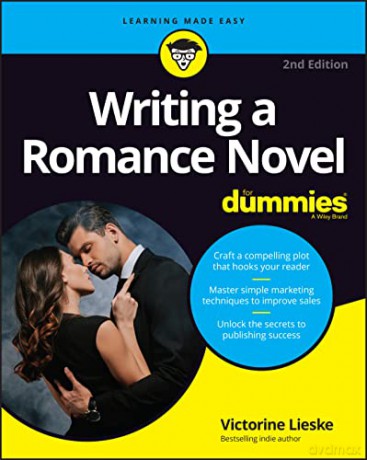 Writing A Romance Novel For Dummies [KSIĄŻKA]