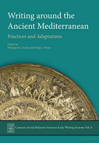 Writing Around The Ancient Mediterranean - Philip J. Boyes [KSIĄŻKA]