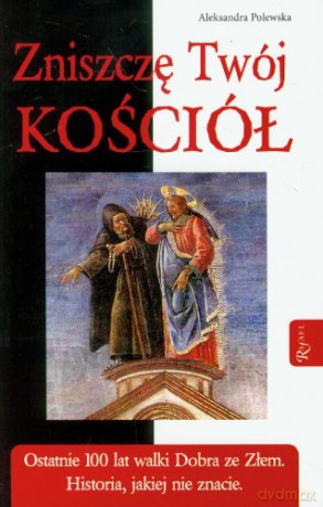 Zniszczę Twój Kościół - Polewska A. [KSIĄŻKA]