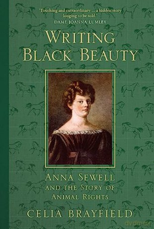 Writing Black Beauty Anna Sewell - Celia Brayfield [KSIĄŻKA]