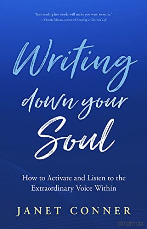 Writing Down Your Soul - Janet Conner [KSIĄŻKA]